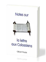 NOTES SUR LA LETTRE AUX COLOSSIENS