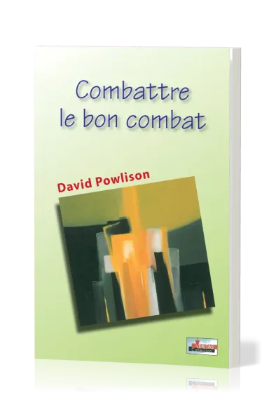 COMBATTRE LE BON COMBAT