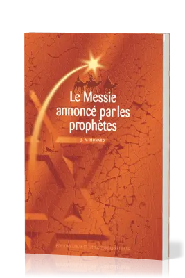 MESSIE ANNONCE PAR LES PROPHETES (LE)