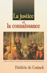 JUSTICE ET LA CONNAISSANCE (LA)
