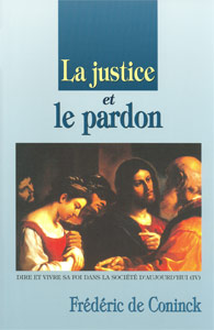 JUSTICE ET LE PARDON (LA)