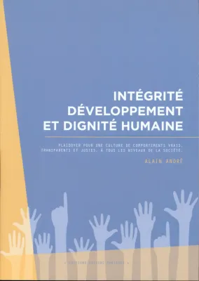 INTEGRITE DEVELOPPEMENT ET DIGNITE HUMAINE