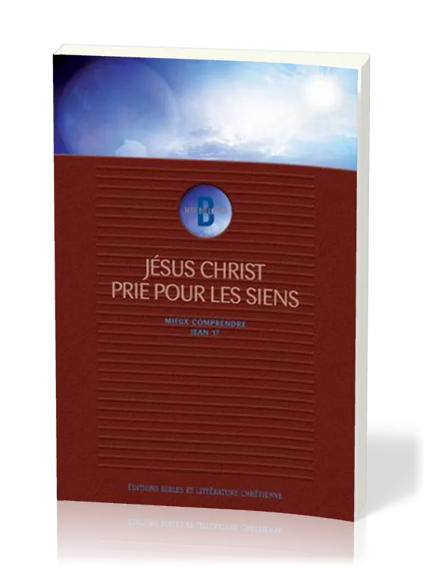 JESUS-CHRIST PRIE POUR LES SIENS