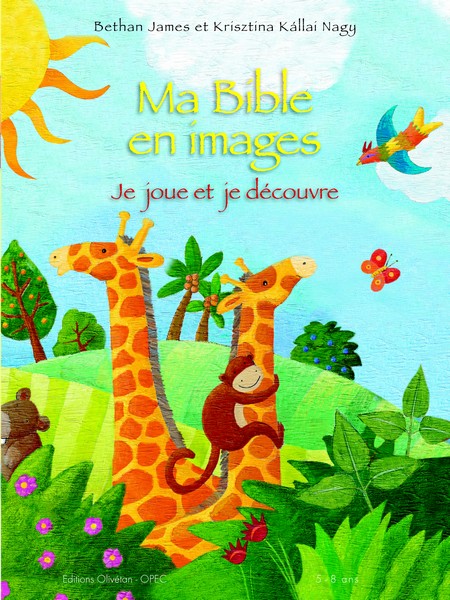 MA BIBLE EN IMAGES - JE JOUE ET JE DECOUVRE