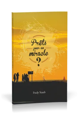 PRETS POUR UN MIRACLE ?