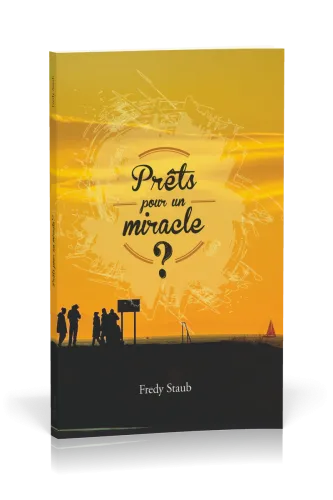 PRETS POUR UN MIRACLE ?