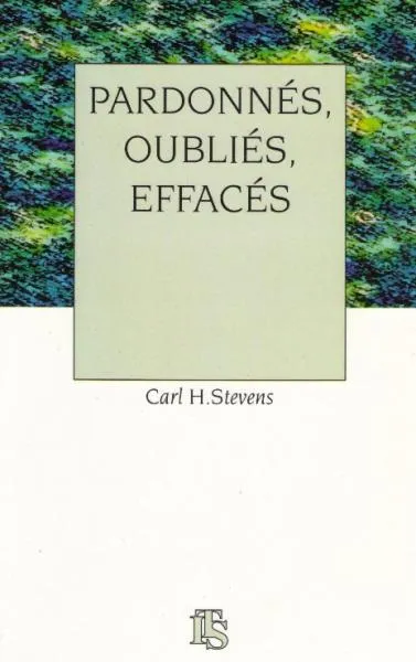 PARDONNES, OUBLIES, EFFACES