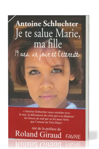 JE TE SALUE MARIE, MA FILLE