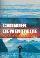 CHANGER DE MENTALITE, VOL.2