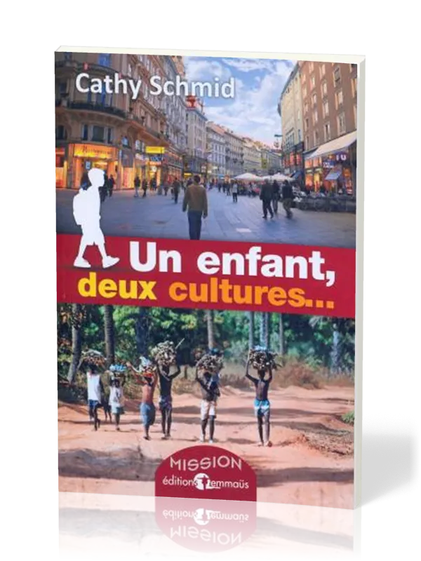 UN ENFANT, DEUX CULTURES (NOUVELLE EDITION)