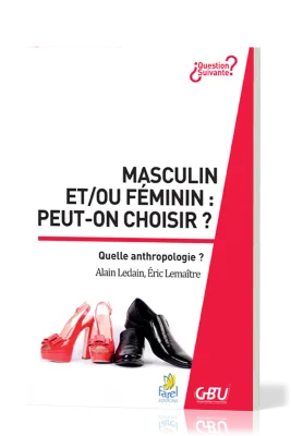 MASCULIN ET/OU FEMININ : PEUT-ON CHOISIR ?