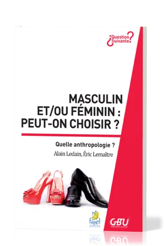 MASCULIN ET/OU FEMININ : PEUT-ON CHOISIR ?