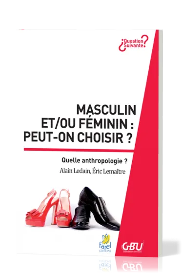 MASCULIN ET/OU FEMININ : PEUT-ON CHOISIR ?