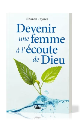 DEVENIR UNE FEMME À L'ÉCOUTE DE DIEU