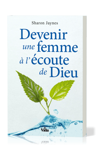 DEVENIR UNE FEMME À L'ÉCOUTE DE DIEU