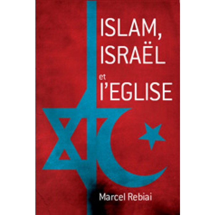ISLAM ISRAEL ET L'EGLISE