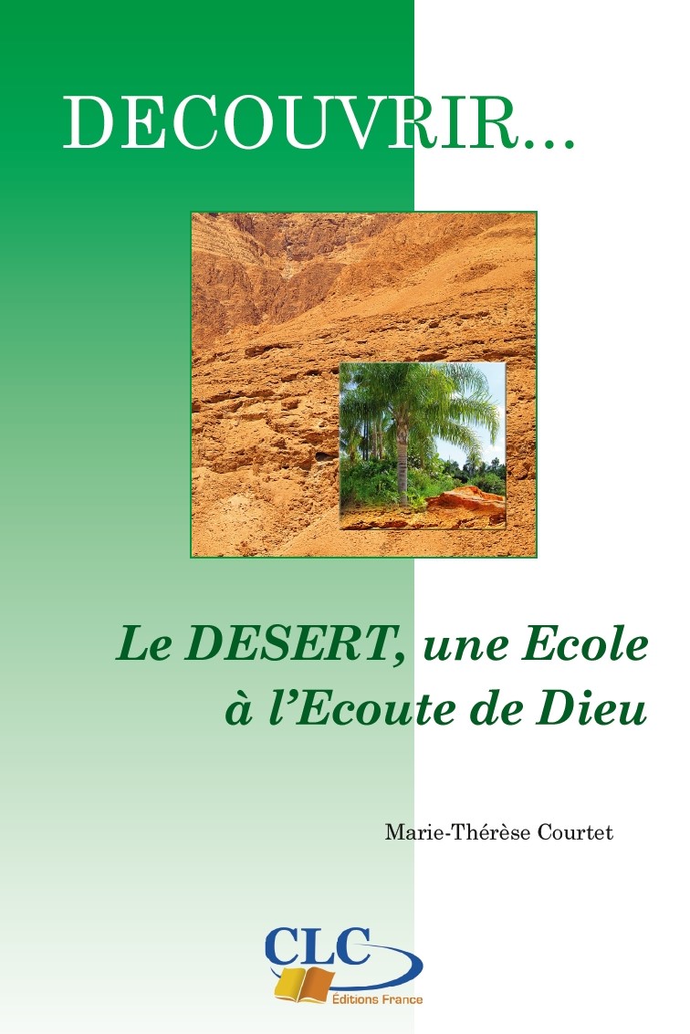 DESERT, UNE ECOLE A L'ECOUTE DE DIEU (LE) COLLECTION DECOUVRIR