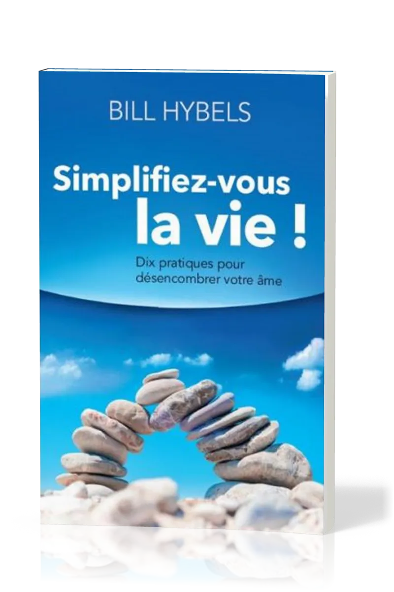 SIMPLIFIEZ-VOUS LA VIE