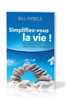 SIMPLIFIEZ-VOUS LA VIE