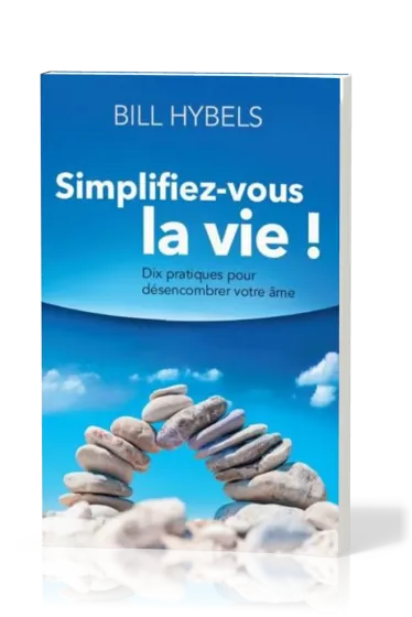 SIMPLIFIEZ-VOUS LA VIE