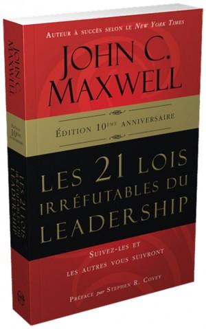 21 LOIS IRREFUTABLES DU LEADERSHIP (LES) - NOUVELLE EDITION 10EME ANNIVERSAIRE