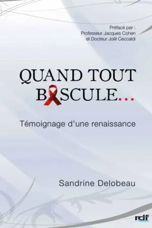 QUAND TOUT BASCULE - TEMOIGNAGE D'UNE RENAISSANCE