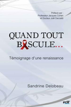 QUAND TOUT BASCULE - TEMOIGNAGE D'UNE RENAISSANCE