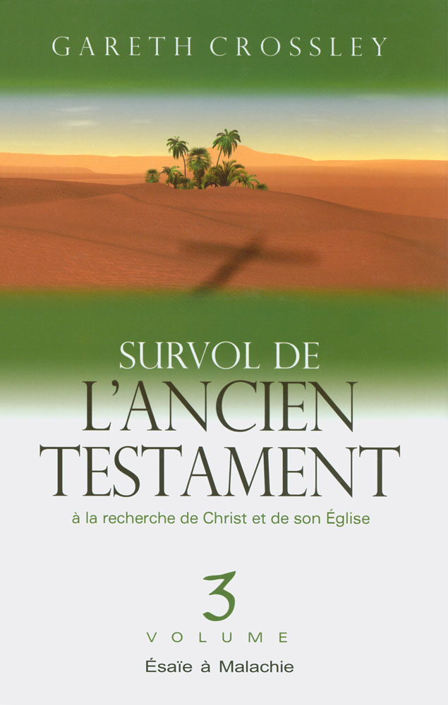 SURVOL DE L'ANCIEN TESTAMENT VOL. 3 - A LA RECHERCHE DE CHRIST ET DE SON EGLISE