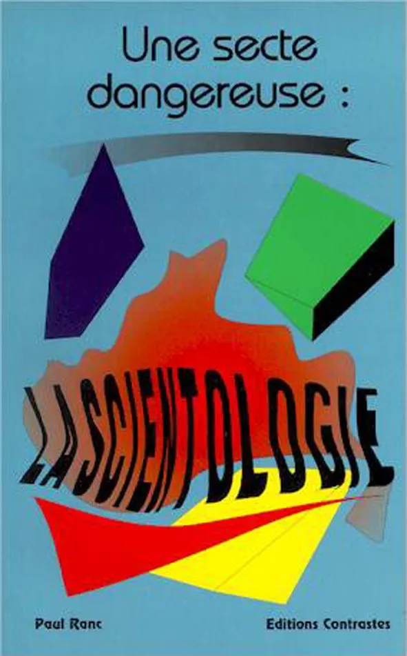 UNE SECTE DANGEREUSE : LA SCIENTOLOGIE