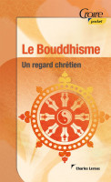 BOUDDHISME (LE) No 37 - UN REGARD CHRETIEN