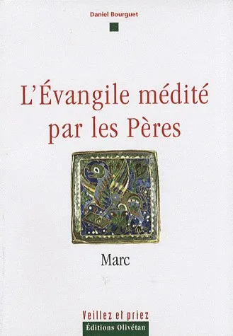 EVANGILE MEDITE PAR LES PERES (L') - MARC