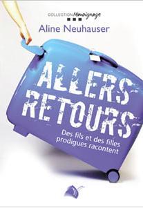 ALLERS/RETOURS. DES FILS ET DES FILLES PRODIGUES RACONTENT.