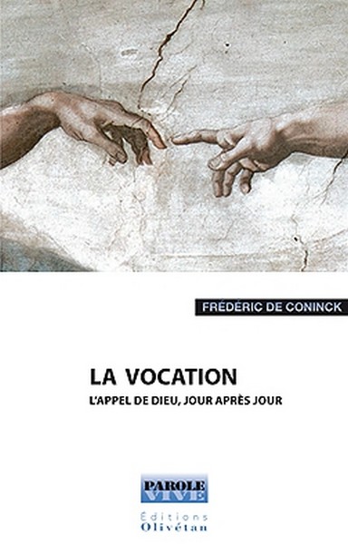 Vocation (La) - L'appel de Dieu jour après jour