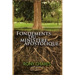 FONDEMENTS DU MINISTERE APOSTOLIQUE