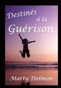 DESTINE A LA GUERISON