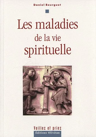 MALADIES DE LA VIE SPIRITUELLE (LES)