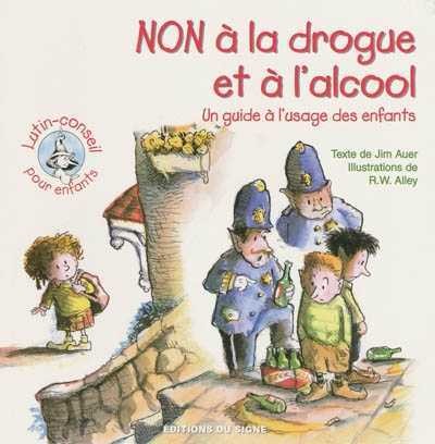 NON A LA DROGUE ET A L'ALCOOL - SERIE LUTIN-CONSEIL POUR ENFANTS