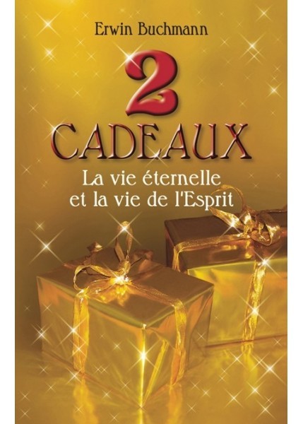 2 CADEAUX, LA VIE ETERNELLE ET LA VIE DE L'ESPRIT