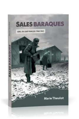 SALES BARAQUES - GURS, UN CAMP FRANCAIS (1940-1942) - ROMAN