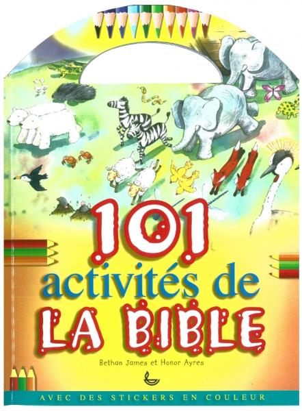 101 ACTIVITES DE LA BIBLE - AVEC DES STICKERS EN COULEUR