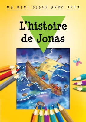 HISTOIRE DE JONAS (L') - MA MINI BIBLE AVEC JEUX