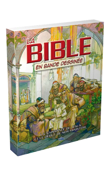 BIBLE EN BANDE DESSINEE (LA) - LA NAISSANCE DE JESUS ET LE DEBUT DE SON MINISTERE