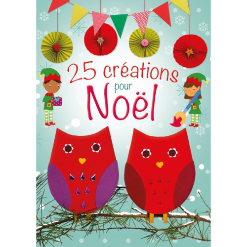 25 CREATIONS POUR NOEL