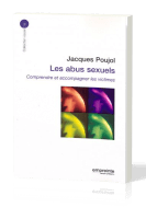 ABUS SEXUELS (LES) - COMPRENDRE ET ACCOMPAGNER LES VICTIMES