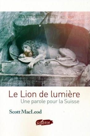 LION DE LUMIERE - UNE PAROLE POUR LA SUISSE