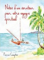 NOTES D'UN SERVITEUR POUR VOTRE VOYAGE SPIRITUEL.