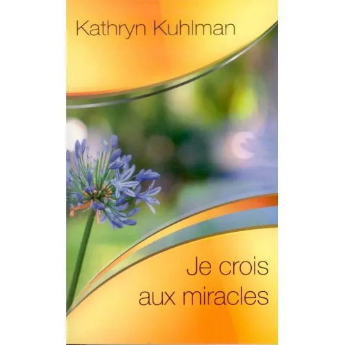 JE CROIS AUX MIRACLES