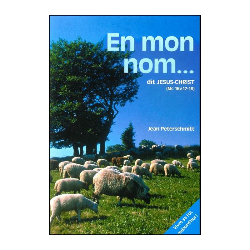 EN MON NOM... DIT JESUS-CHRIST