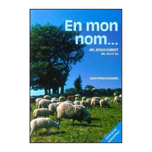 EN MON NOM... DIT JESUS-CHRIST