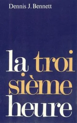 TROISIEME HEURE ( LA )